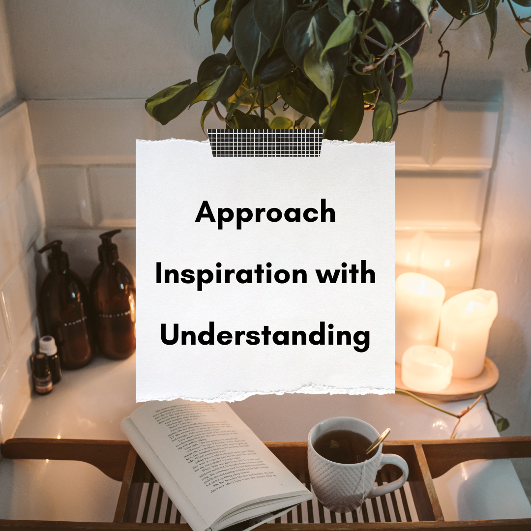 Read more about the article Approach Inspiration with Understanding